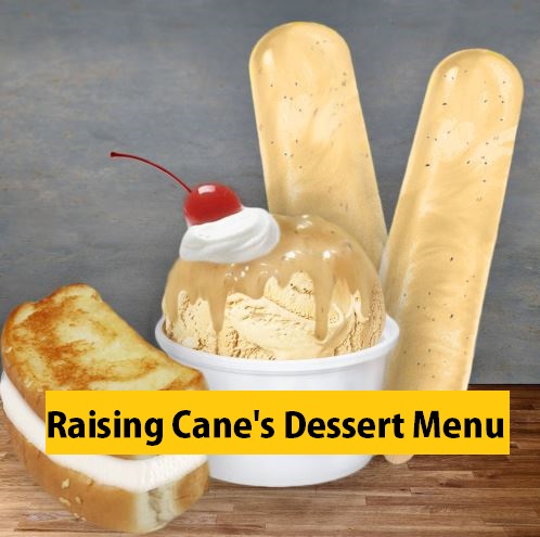 Raising Cane's Dessert Menu