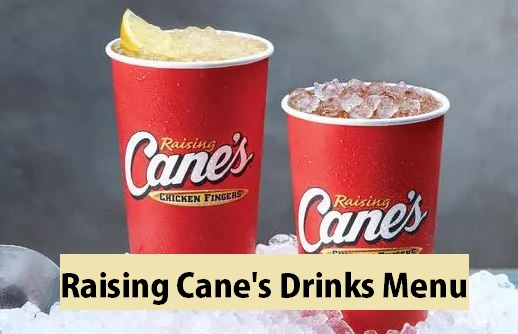 Raising Cane's Drinks Menu